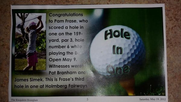 Pam Frase was the subject of a write-up in the local paper after a hole-in-one in the Marshall Islands.