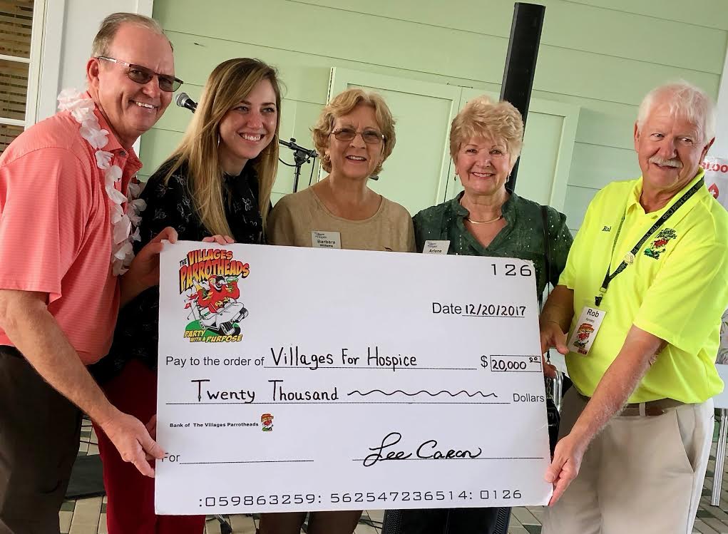 The Villages Parrot Heads club donted $20,000 to Villagers for Hopsice. An anonymous donor contributed another $2,000.